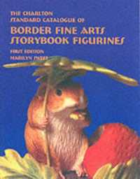 Border Fine Arts Storybook Figurines (1st Edition) : The Charlton Standard Catalogue