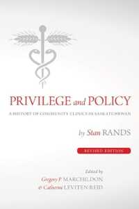 Privilege and Policy : A History of Community Clinics in Saskatchewan