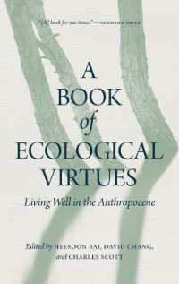 A Book of Ecological Virtues : Living Well in the Anthropocene