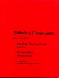 Babylonian Planetary Omens Part I : The Venus Tablet of Ammisaduqa (Bibliotheca Mesopotamica)