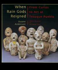 When Rain Gods Reigned : From Curios to Art at Tesuque Pueblo