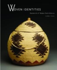 Woven Identities : Basketry Art of Western North America