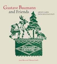 Gustave Baumann & Friends : Artist Cards from Holidays Past