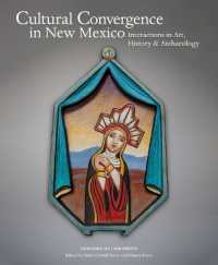 Cultural Convergence in New Mexico : Interactions in Art, History & Archaeology--Honoring William Wroth