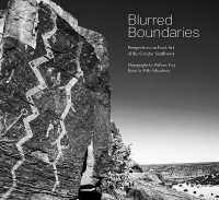 Blurred Boundaries : Perspectives on Rock Art of the Greater Southwest