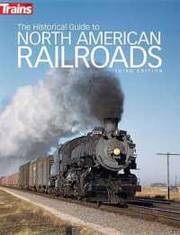 The Historical Guide to North American Railroads （3RD）