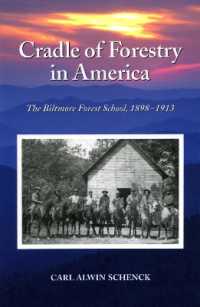 Cradle of Forestry in America : The Biltmore Forest School of 1893-1913