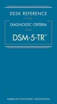 Desk Reference to the Diagnostic Criteria from DSM-5-TR® （Spiral）
