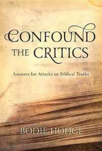 Confound the Critics : Answers for Attacks on Biblical Truth