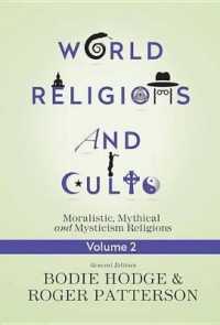 World Religions and Cults, Volume 2 : Moralistic, Mythical and Mysticism Religions