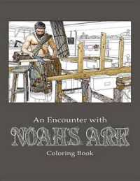 An Encounter with Noah's Ark Coloring Book （CLR CSM）