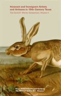 Itinerant and Immigrant Artists and Artisans in 19th-Century Texas : The David B. Warren Symposium, Volume 4