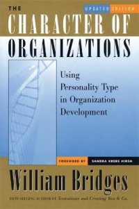 The Character of Organizations : Using Personality Type in Organization Development （Updated）