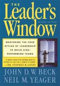 The Leader's Window : Mastering the Four Styles of Leadership to Build High-Performing Teams （2ND）