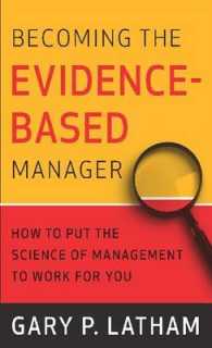 Becoming the Evidence-Based Manager : Making the Science of Management to Work for You