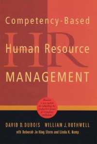 Competency-Based Human Resource Management : Discover a New System for Unleashing the Productive Power of Exemplary Performers