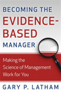 Becoming the Evidence-Based Manager : Making the Science of Management Work for You