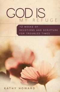 God Is My Refuge : 12 Weeks of Devotions and Scripture Memory for Troubled Times