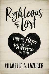 Righteous and Lost : Finding Hope for the Pharisee within