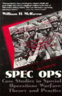 Spec Ops : Case Studies in Special Operations Warfare: Theory and Practice