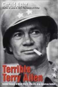 Terrible Terry Allen : Combat General of World War Ii-The Life of an American Soldier （1ST）