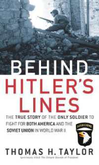 Behind Hitler's Lines : The True Story of the Only Soldier to Fight for Both America and the Soviet Union in WWII