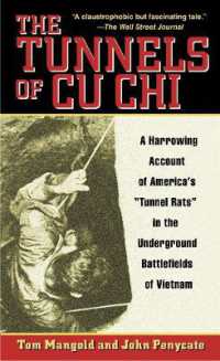 The Tunnels of Cu Chi : A Harrowing Account of America's Tunnel Rats in the Underground Battlefields of Vietnam