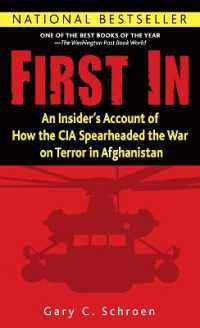 First in : An Insider's Account of How the CIA Spearheaded the War on Terror in Afghanistan