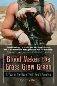 Blood Makes the Grass Grow Green: : A Year in the Desert with Team America