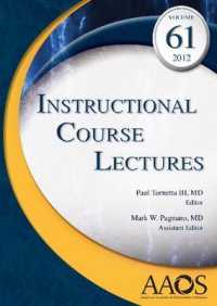 米国整形外科学コースレクチャー（第６１巻）<br>Instructional Course Lectures: Volume 61, 2012 (Instructional Lecture Series)