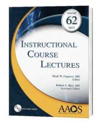 アメリカ整形外科学会コースレクチャー（第６２巻）<br>Instructional Course Lectures: Volume 62, 2013 (Instructional Course Lectures)