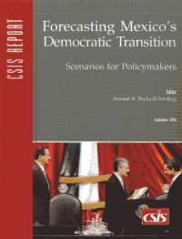 Forecasting Mexico's Democratic Transition : Scenarios for Policymakers (Csis Reports)