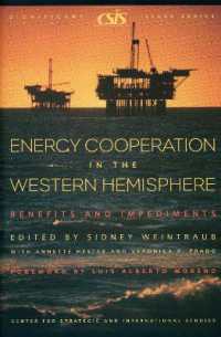 Energy Cooperation in the Western Hemisphere : Benefits and Impediments (Significant Issues Series)