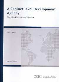 A Cabinet-level Development Agency : Right Problem, Wrong Solution (Csis Reports)