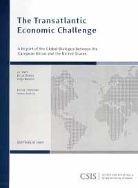 The Transatlantic Economic Challenge : A Report of the CSIS Global Dialogue between the European Union and the (Csis Reports)