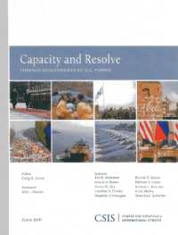 Capacity and Resolve : Foreign Assessments of U.S. Power (Csis Reports)