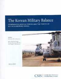 The Korean Military Balance : Comparative Korean Forces and the Forces of Key Neighboring States