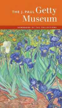 ゲッティー美術館コレクション・ガイド<br>The J.Paul Getty Museum Handbook of the Collections