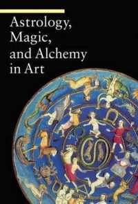 美術における天文学・魔術・錬金術ガイド<br>Astrology, Magic, and Alchemy in Art (Getty Publications -) -- Paperback / softback