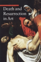 西洋美術に見る死と復活<br>Death and Resurrection in Art (Getty Publications - (Yale))