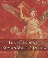 ローマの壁画<br>The Splendor of Roman Wall Painting