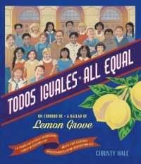 Todos Iguales / All Equal : Un Corrido de Lemon Grove / a Ballad of Lemon Grove