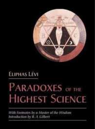 The Paradoxes of the Highest Science : With Footnotes by a Master of the Wisdom (The Paradoxes of the Highest Science)
