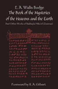 The Book of the Mysteries of the Heavens and the Earth : And Other Works of Bakhayla Mikael (Zosimas) (The Book of the Mysteries of the Heavens and the Earth)