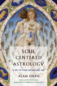 Soul-Centered Astrology : A Key to Your Expanding Self