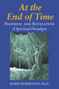 At the End of Time : Prophecy and Revelation: a Spiritual Paradigm