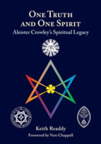 One Truth and One Spirit : Aleister Crowley's Spiritual Legacy (One Truth and One Spirit)
