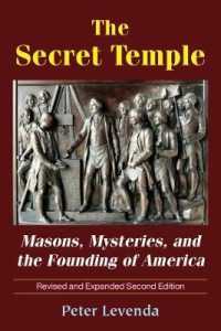 The Secret Temple : Masons, Mysteries, and the Founding of America (Revised and Expanded Second Edition) (The Secret Temple)