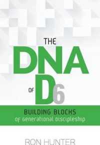 The DNA of D6 : Building Blocks of Generational Discipleship
