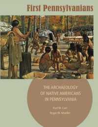 First Pennsylvanians : The Archaeology of Native Americans in Pennsylvania